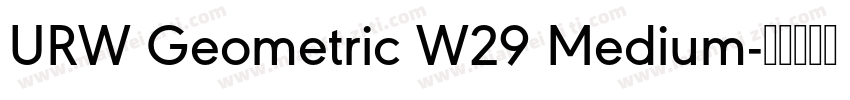 URW Geometric W29 Medium字体转换